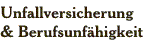 Unfallversicherung & Berufsunfähigkeit